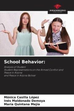 School Behavior: - Casilla Lopez, Monica;Maldonado Demoya, Inés;Quintana Mejía, María