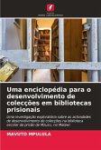 Uma enciclopédia para o desenvolvimento de colecções em bibliotecas prisionais