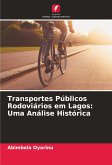 Transportes Públicos Rodoviários em Lagos: Uma Análise Histórica