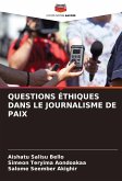 QUESTIONS ÉTHIQUES DANS LE JOURNALISME DE PAIX