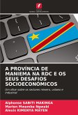 A PROVÍNCIA DE MANIEMA NA RDC E OS SEUS DESAFIOS SOCIOECONÓMICOS