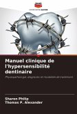 Manuel clinique de l'hypersensibilité dentinaire