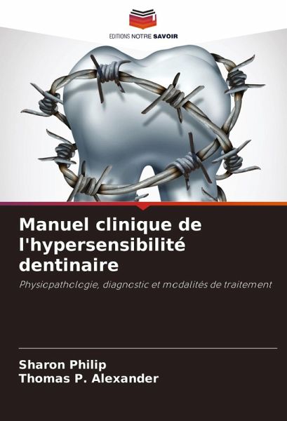 Manuel clinique de l'hypersensibilité dentinaire Manuel clinique de l'hypersensibilité dentinaire