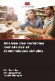 Analyse des variables monétaires et économiques simples Analyse des variables monétaires et économiques simples