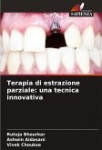 Terapia di estrazione parziale: una tecnica innovativa