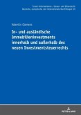 In- und ausländische Immobilieninvestments innerhalb und außerhalb des neuen Investmentsteuerrechts In- und ausländische Immobilieninvestments innerhalb und außerhalb des neuen Investmentsteuerrechts