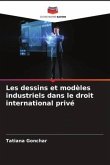 Les dessins et modèles industriels dans le droit international privé