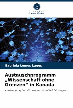 Austauschprogramm ¿Wissenschaft ohne Grenzen¿ in Kanada - Lemos Lages, Gabriela