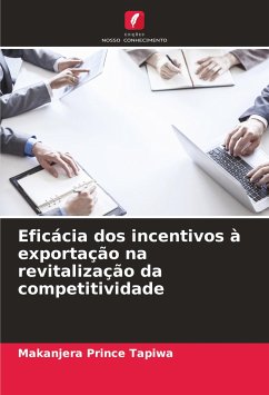 Eficácia dos incentivos à exportação na revitalização da competitividade - Prince Tapiwa, Makanjera