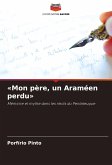 «Mon père, un Araméen perdu»