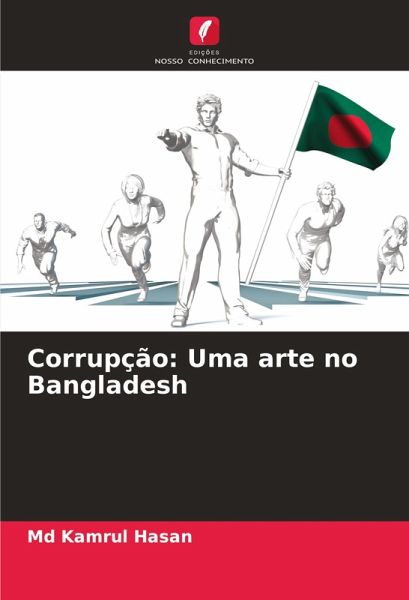 Corrupção: Uma arte no Bangladesh Corrupção: Uma arte no Bangladesh