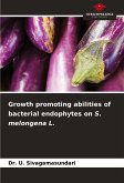 Growth promoting abilities of bacterial endophytes on S. melongena L.