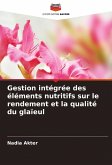 Gestion intégrée des éléments nutritifs sur le rendement et la qualité du glaïeul Gestion intégrée des éléments nutritifs sur le rendement et la qualité du glaïeul