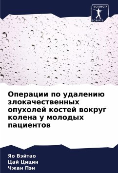 Operacii po udaleniü zlokachestwennyh opuholej kostej wokrug kolena u molodyh pacientow - Väjtao, Yao;Cicin, Caj;Pän, Chzhan