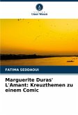 Marguerite Duras' L'Amant: Kreuzthemen zu einem Comic Marguerite Duras' L'Amant: Kreuzthemen zu einem Comic