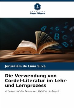 Cover Die Verwendung von Cordel-Literatur im Lehr- und Lernprozess