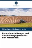 Bodenbearbeitungs- und Verdichtungsgeräte für den Maisanbau