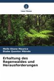 Erhaltung des Regenwaldes und Herausforderungen