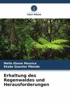 Erhaltung des Regenwaldes und Herausforderungen - Maurice, Melle Ekane;Mbinde, Ekabe Quenter