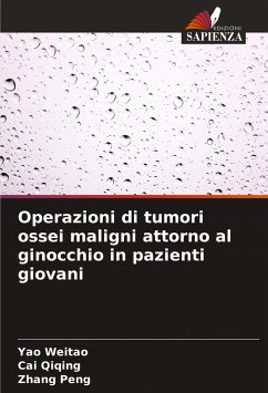 Operazioni di tumori ossei maligni attorno al ginocchio in pazienti giovani - Weitao, Yao;Qiqing, Cai;Peng, Zhang