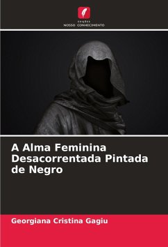 Cover A Alma Feminina Desacorrentada Pintada de Negro