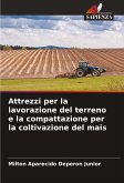 Attrezzi per la lavorazione del terreno e la compattazione per la coltivazione del mais