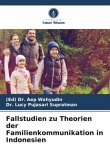 Fallstudien zu Theorien der Familienkommunikation in Indonesien