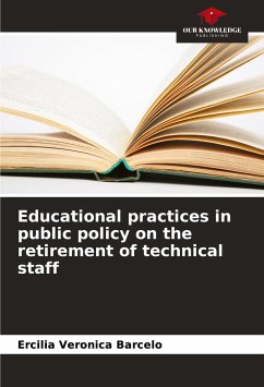 Educational practices in public policy on the retirement of technical staff - Veronica Barcelo, ERCILIA