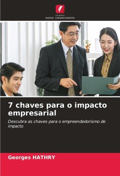 7 chaves para o impacto empresarial - HATHRY, Georges