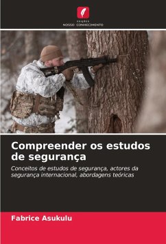 Compreender os estudos de segurança - Asukulu, Fabrice