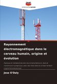 Rayonnement électromagnétique dans le cerveau humain, origine et évolution