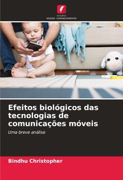 Efeitos biológicos das tecnologias de comunicações móveis - Christopher, Bindhu