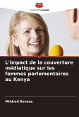 L'impact de la couverture médiatique sur les femmes parlementaires au Kenya