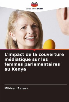 L'impact de la couverture médiatique sur les femmes parlementaires au Kenya - Barasa, Mildred