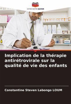 Implication de la thérapie antirétrovirale sur la qualité de vie des enfants - Steven Labongo LOUM, Constantine