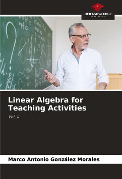 Linear Algebra for Teaching Activities - González Morales, Marco Antonio