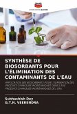 SYNTHÈSE DE BIOSORBANTS POUR L'ÉLIMINATION DES CONTAMINANTS DE L'EAU