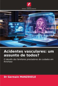 Acidentes vasculares: um assunto de todos? - MANZEKELE, Dr Germain