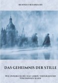 Das Geheimnis der Stille