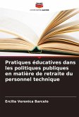 Pratiques éducatives dans les politiques publiques en matière de retraite du personnel technique