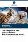 Die Geopolitik des malaysischen Astronautenprogramms