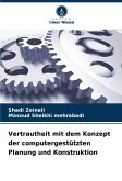 Vertrautheit mit dem Konzept der computergestützten Planung und Konstruktion