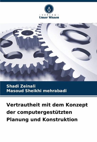 Vertrautheit mit dem Konzept der computergestützten Planung und Konstruktion Vertrautheit mit dem Konzept der computergestützten Planung und Konstruktion