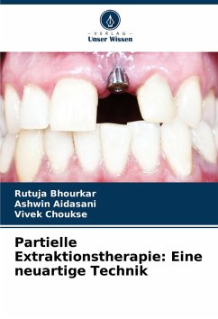 Cover Partielle Extraktionstherapie: Eine neuartige Technik