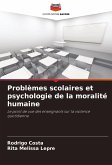 Problèmes scolaires et psychologie de la moralité humaine