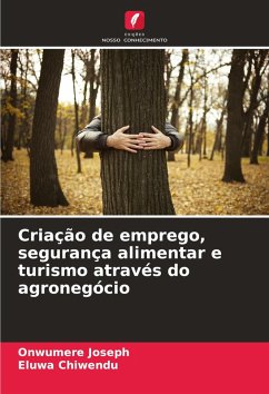 Cover Criação de emprego, segurança alimentar e turismo através do agronegócio