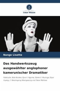 Das Handwerkszeug ausgewählter anglophoner kamerunischer Dramatiker - Lisette, Nange