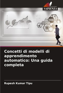 Concetti di modelli di apprendimento automatico: Una guida completa - KUMAR TIPU, RUPESH