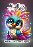 Knuffige Chaosvögel