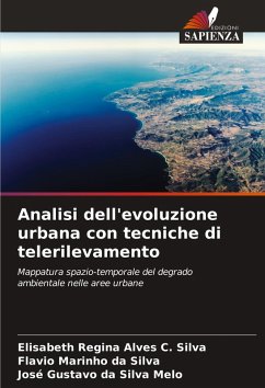 Analisi dell'evoluzione urbana con tecniche di telerilevamento - Regina Alves C. Silva, Elisabeth;Marinho da Silva, Flavio;da Silva Melo, José Gustavo